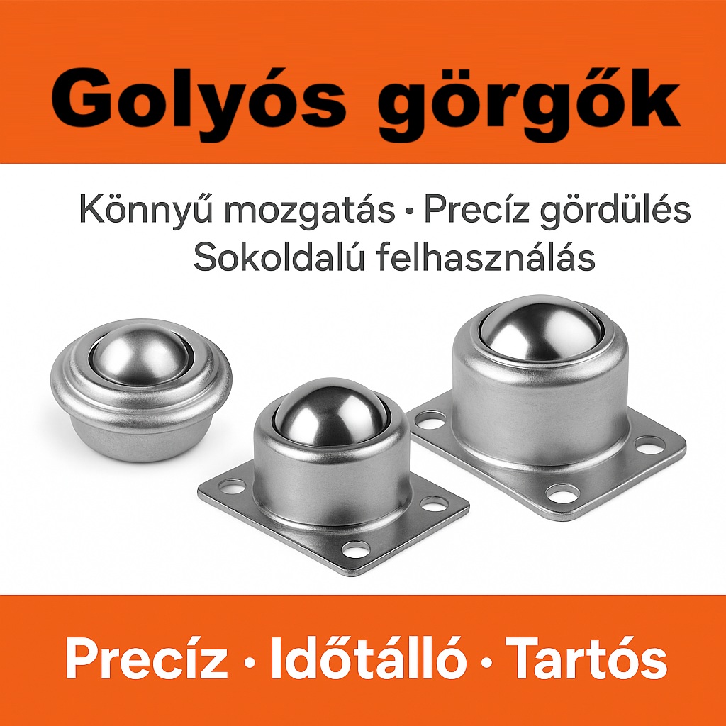 Golyós görgők – a gördülékeny anyagmozgatás kulcsa!