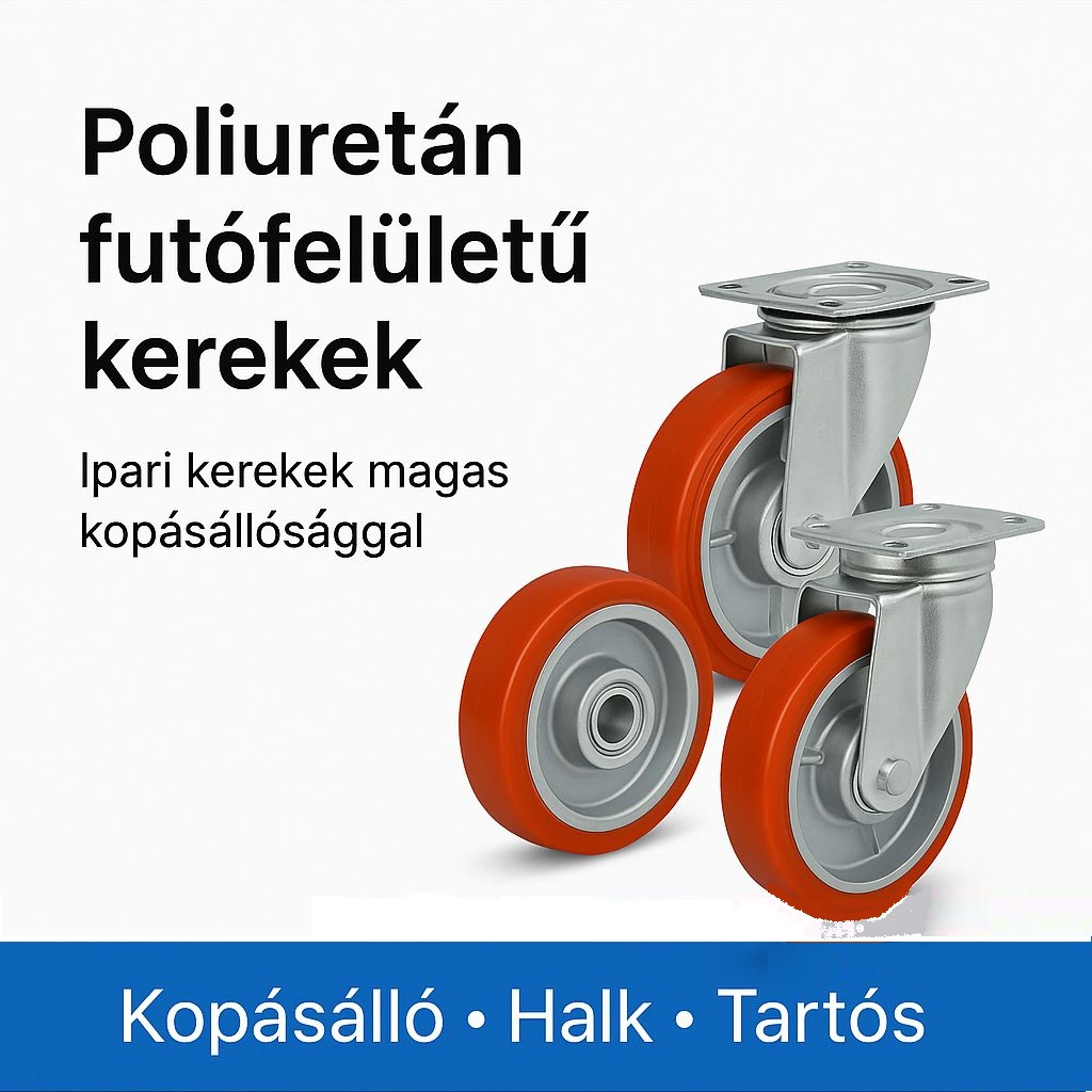 Poliuretán futófelületű ipari kerekek – tartós és csendes megoldás.